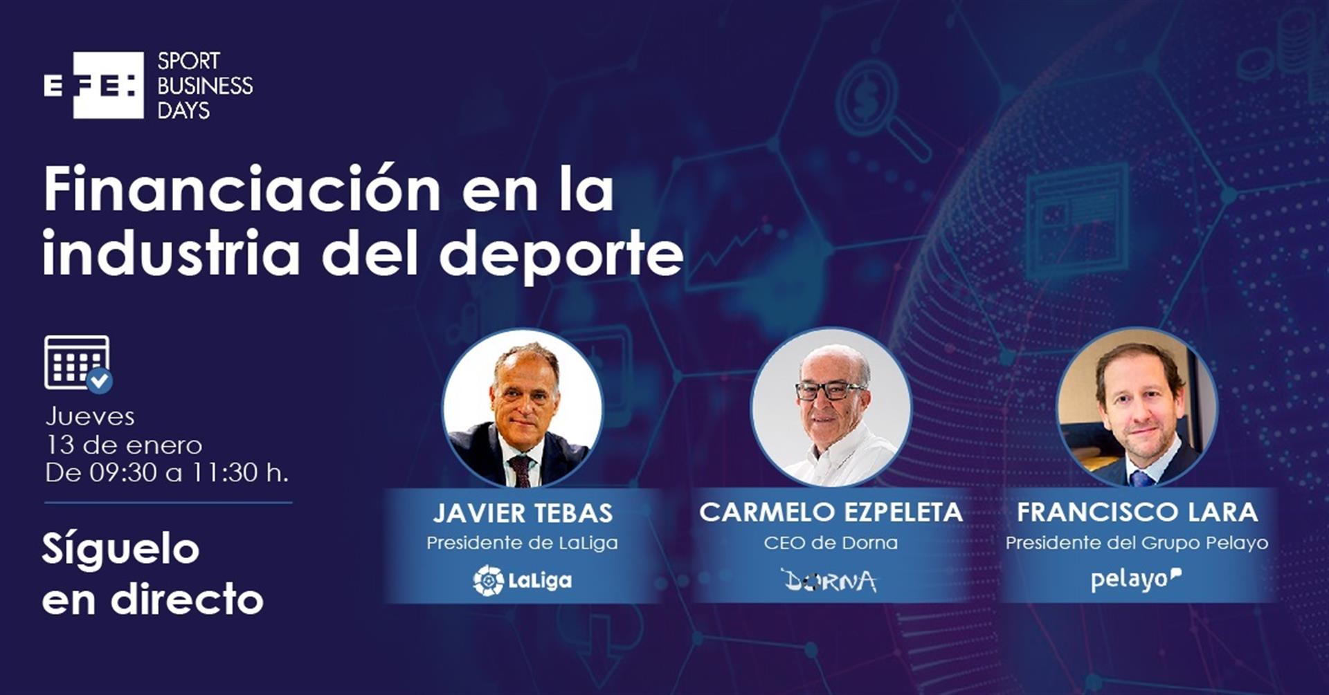 Javier Tebas, presidente de LaLiga, Carmelo Ezpeleta, consejero delegado de Dorna Sports, y Francisco Lara, presidente del Grupo Pelayo Seguros, abrirán el III Foro Efe Sport Business Days,"La financiación en el mundo del deporte". EFE