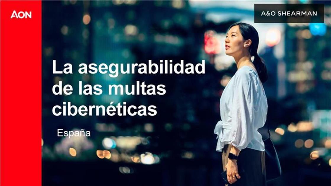 Informe Aon: Asegurabilidad de las multas cibernéticas