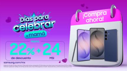 Celebra el Día de las madres con Samsung y sus ofertas especiales